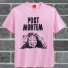 Post Mortem T Shirt
