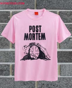 Post Mortem T Shirt