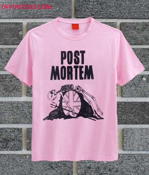 Post Mortem T Shirt