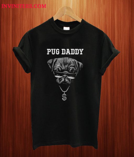 Pug Daddy T Shirt