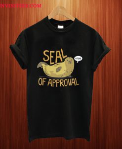 Seal Of Approval T Shirt