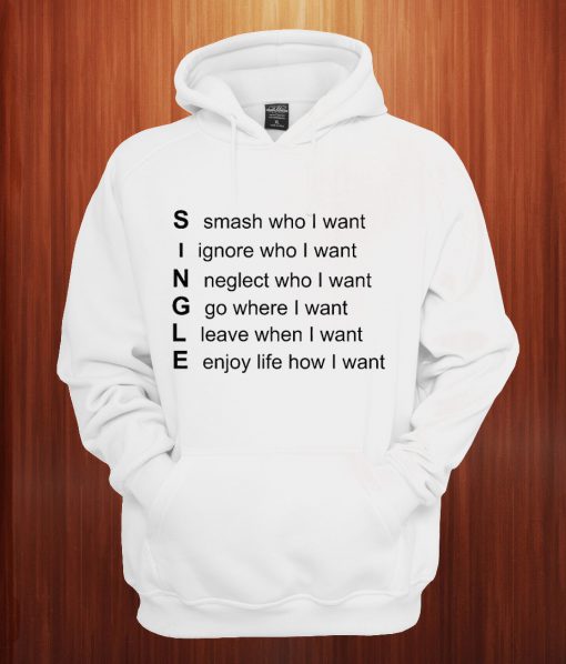 Single Nurse Smash Who I Want Ignore Who I Want Neglect Who I Want Hoodie