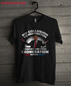 Trump No Collusion No Obstruction T Shirt