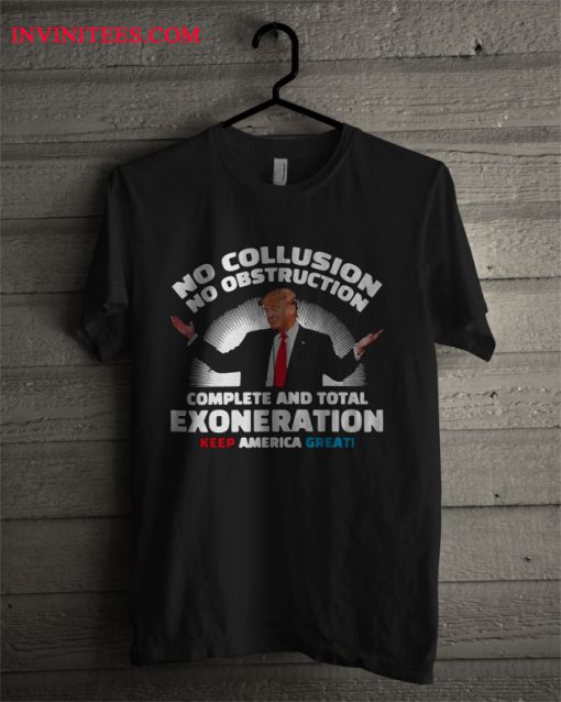 Trump No Collusion No Obstruction T Shirt