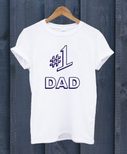 1 Dad T Shirt