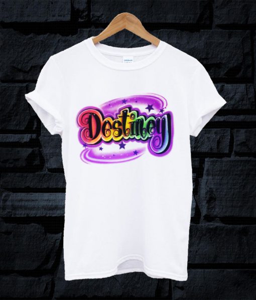 Airbrush Destiney T Shirt