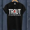 Astros Tuesday Trout Forever T Shirt