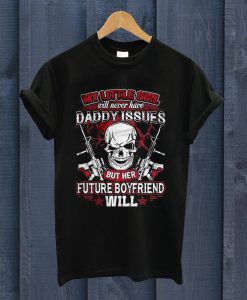 Boyfriend Will Have Daddy Issue T Shirt