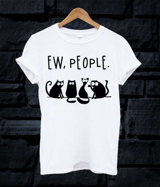 Cat Ew People T Shirt