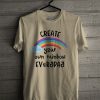 Create Your Own Rainbow Everyday T Shirt