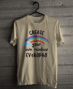 Create Your Own Rainbow Everyday T Shirt