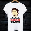 Dad I Love You 3000 Tony Stark End Game T Shirt