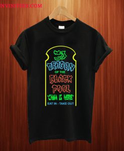 Dragon Of The Black Pool Restaurant T Shirt