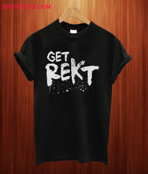 Get Rekt T Shirt