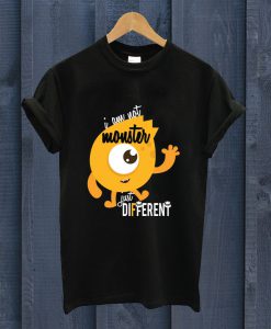 I Am Not Monster Just Different T Shirt