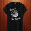 Lasso The Moon Wonderful T Shirt