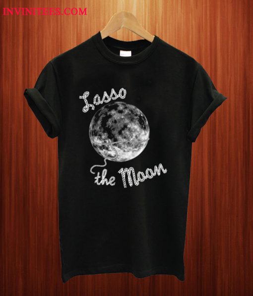 Lasso The Moon Wonderful T Shirt