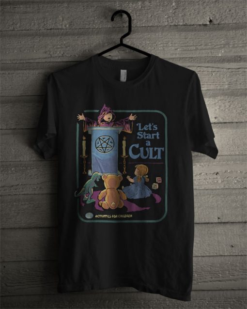 Let's Start A Cult T Shirt