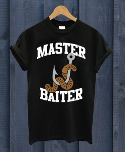 Master Baiter Fishing T Shirt