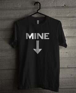 Mine Down Arrow T Shirt