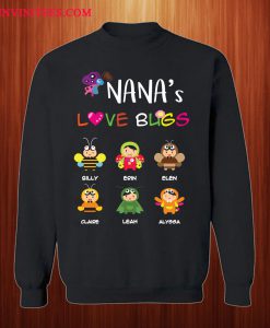 Nana Love Bugs Personalized Sweatshirt
