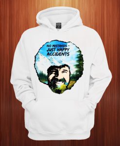 No Mistakes Happy Little Accidents - Bob Ross Hoodie