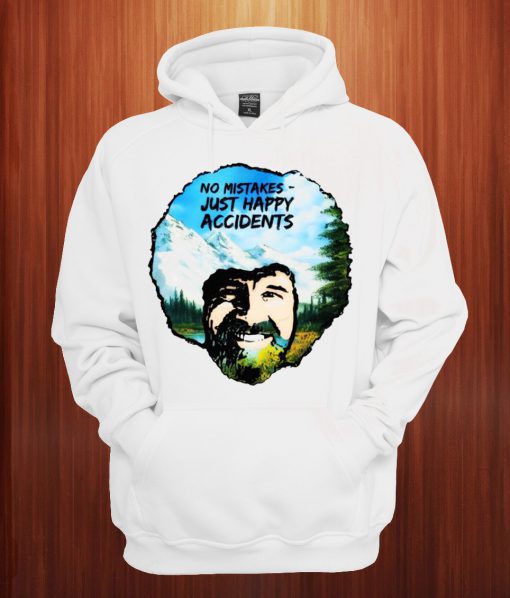 No Mistakes Happy Little Accidents - Bob Ross Hoodie