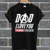 Official Dad I Love You 3000 T Shirt