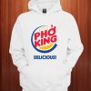 Pho King Delicious Hoodie