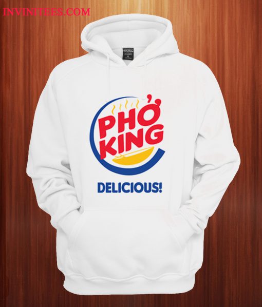 Pho King Delicious Hoodie
