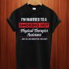 Physical Therapist Assistant's Husband T Shirt