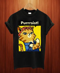 Purrsist T Shirt