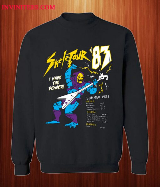 Skeletour 83 I Have The Power Sweatshirt