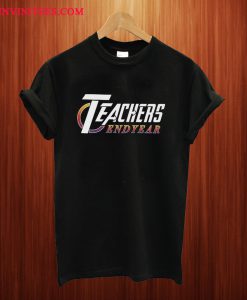 Teacher End Year T Shirt