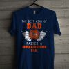 The Best Kind Of Dad Denver Broncos T Shirt