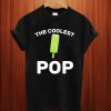 The Coolest Pop T Shirt
