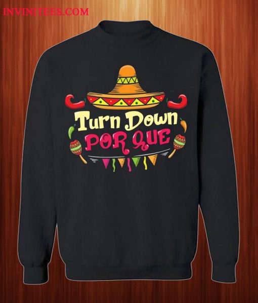 Turn Down Por Que 5th Of May Sweatshirt
