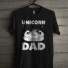 Unicorn Dad T Shirt