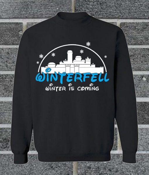 Winterfell Winter Is Coming Sweatshirt