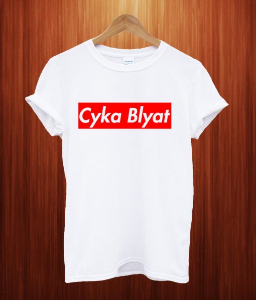 Cyka Blyat T Shirt