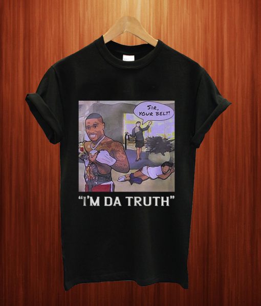 Dababy Sir Your Belt I'm Da Truth T Shirt