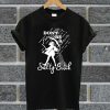 Don't Be A Salty Bitch Funny T Shirt