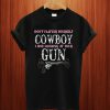 Don't Flatter Yourself Cowboy T Shirt