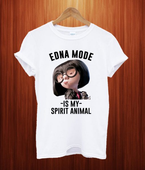 Edna Mode Is My Spirit Animal T Shirt