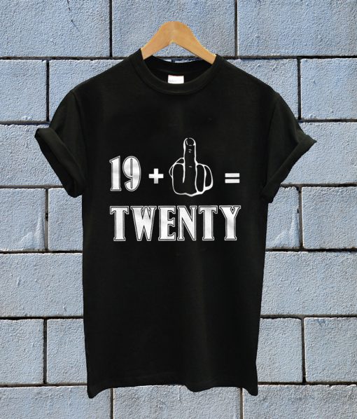 Funny And Rude Middle Finger 20th Birthday T Shirt