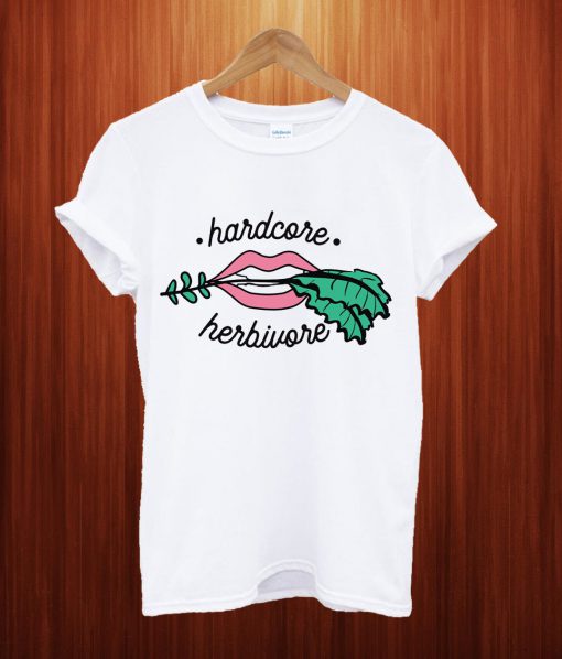 Hardcore Herbivore T Shirt