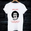 Hello Is It Me You're Looking For T Shirt