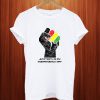 Juneteenth Is My Independence Day T Shirt