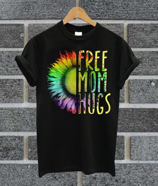 LGBT Sunflower Free Mom Hugs T Shirt