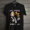 My Quirk Sparks Joy T Shirt